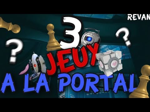 T'as Joué ? #2 Trois jeux à la Portal