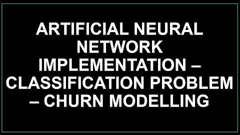 Artificial Neural Network Implementation | ANN| Classification Problem | Python | TensorFlow |Scikit
