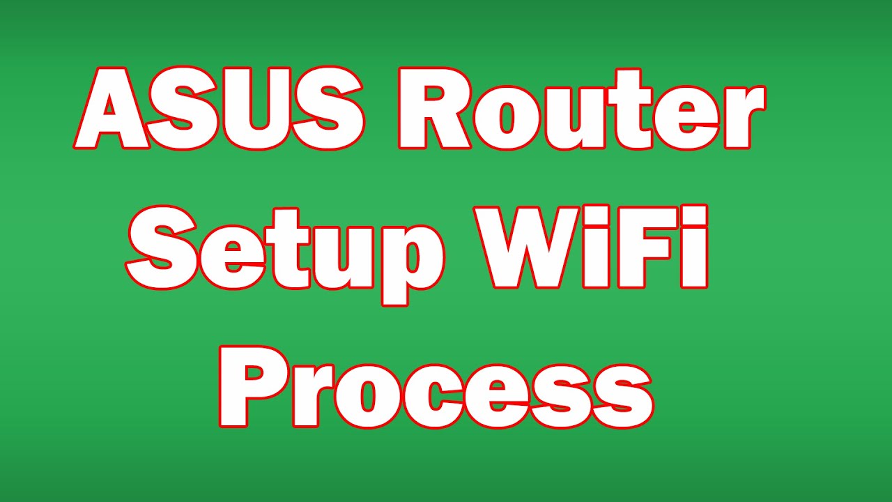 How To Setup Asus New Router - YouTube