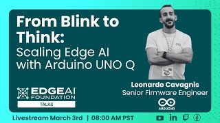 EDGE AI Talks: From Blink to Think: Scaling Edge AI with Arduino UNO Q 📱