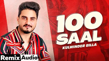 100 Saal (Audio Remix) | Zakhmi | Kulwinder Billa | Gurlez Akhtar | Latest Punjabi Song 2020