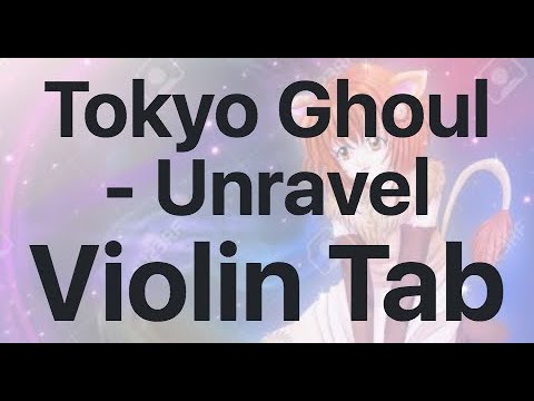 Learn Tokyo Ghoul - Unravel On Violin - How To Play Tutorial