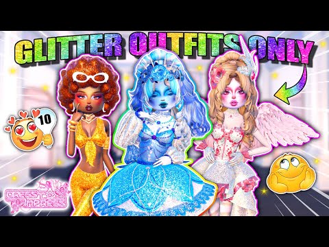 ONLY Making *GLITTERY OUTFITS* In Dress To Impress!! (Roblox) ONLY Making *GLITTERY OUTFITS* In Dress To Impress!! (Roblox)