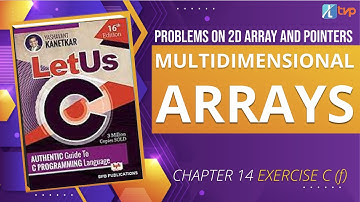 Let Us C Solutions | C Programming | How to access 2D Array with Pointers in C Language | C Pointers