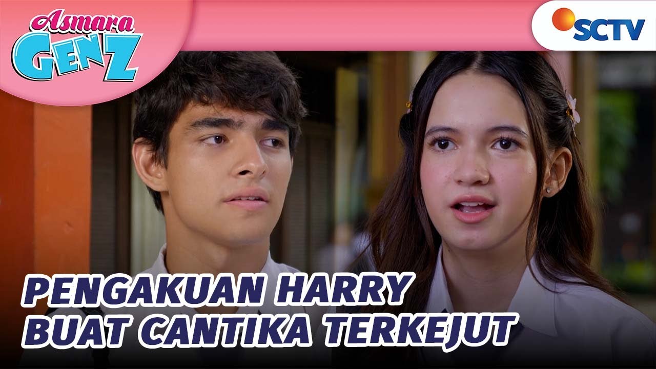 Pengakuan Harry yang Buat Cantika Terkejut | Asmara Gen Z - Episode 152