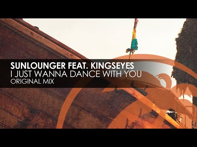 Sunlounger - I Just Wanna Dance With You
