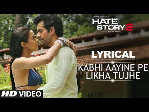 Kabhi Aayine Pe with LYRICS | Full Audio Song | Hate Story 2 | Jay Bhanushali | Surveen Chawla