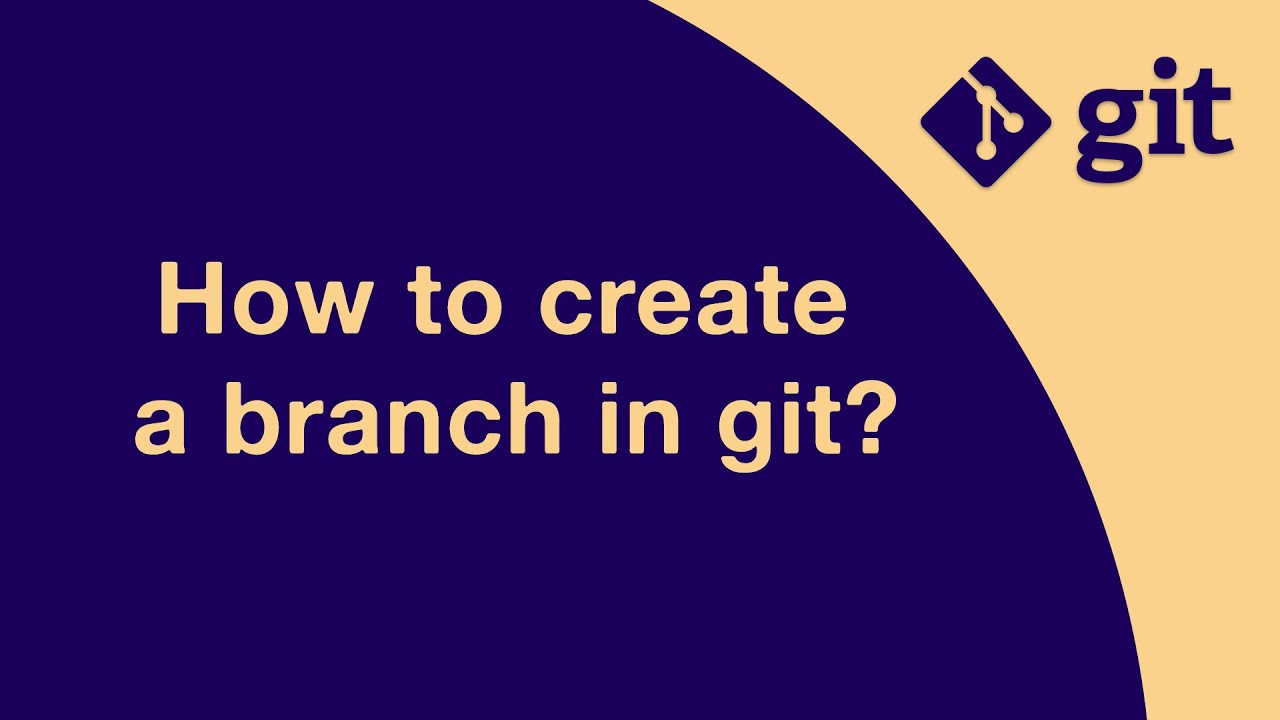 #GIT010 How to create a branch in git? - YouTube