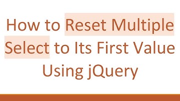How to Reset Multiple Select to Its First Value Using jQuery