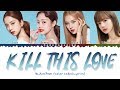 download Blackpink- KILL THIS LOVE (With English Rap) (Color Coded Lyrics) - DARKPARADISE download Blackpink- KILL THIS LOVE (With English Rap) (Color Coded Lyrics) - DARKPARADISE