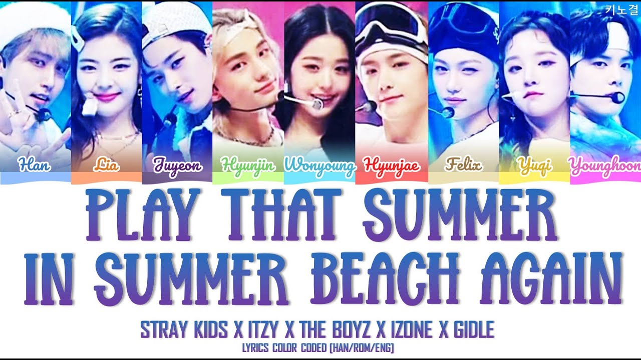 [SSAK 3 SPECIAL] - 'PLAY THAT SUMMER, IN SUMMER & BEACH AGAIN' LYRICS COLOR CODED [HAN/ROM/ENG]
