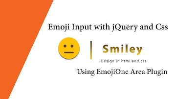 Emoji 😇🙂🙃😉 Input with jQuery and Css Using EmojiOne Area Plugin 💡