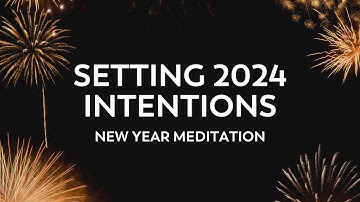 🧘 Setting Intentions for 2025 | New Year Guided Meditation