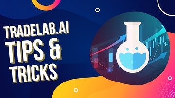 Getting Started Tips & Tricks - TradeLab.ai