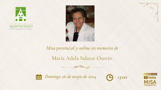 Misa presencial y online en memoria de María Adela Salazar Osorio.