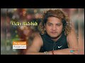 Vicky Badshah sad song (official status )