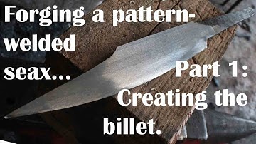 Forging a pattern welded seax, Part I: The billet.