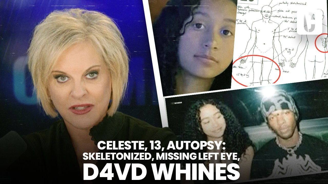 CELESTE, 13, AUTOPSY: SKELETONIZED, MISSING LEFT EYE, D4VD WHINES