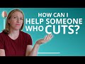 Cutting: Let's Talk About Self-Harm (And 4 Ways You Can Help)