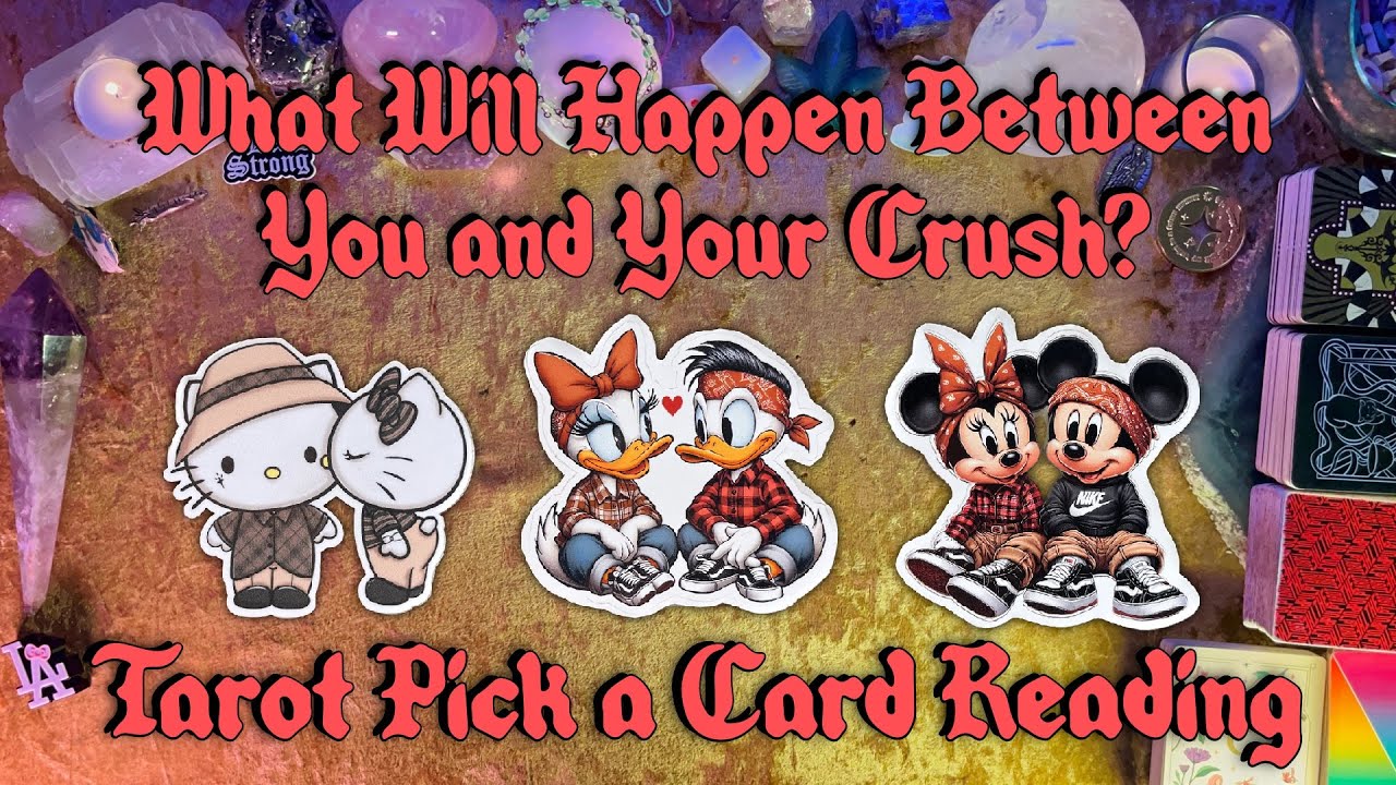 🥰 What Will Happen Between You and Your Crush?🥰 Tarot Pick a Card Love ...