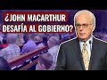 Iglesia de john macarthur desafa la orden del gobernador de california