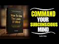 Your Subconscious Mind Is Either Your Greatest Asset or Your Worst Enemy | Audiobook