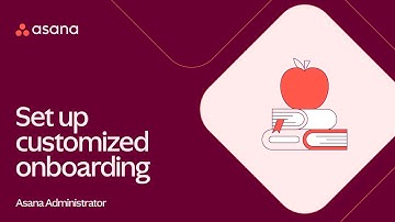 How to set up customized onboarding in Asana