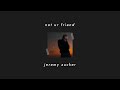 Jeremy Zucker - not ur friend // 10 Hours