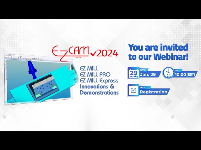 WEBiNAR - EZ-CAM v2024 "EZ-MILL Innovations" - CNC Milling Programming