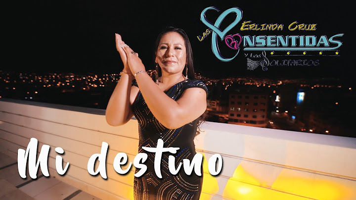 MI DESTINO - LAS CONSENTIDAS Y LOS SOLITARIOS (4K OFICIAL)