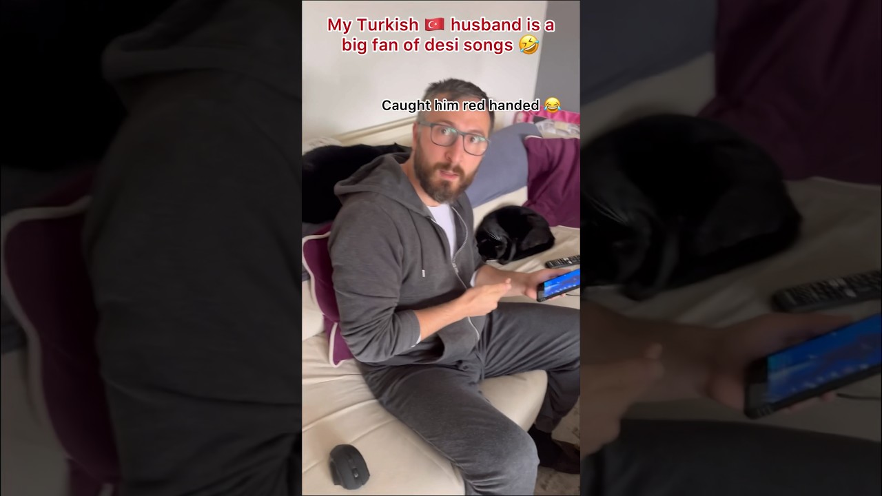 My Turkish husband loves desi songs 