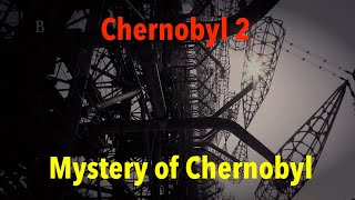 Mysterious Russian Woodpecker: Object Chernobyl-2