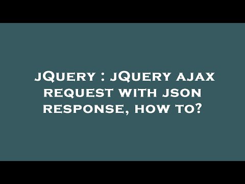 jQuery : jQuery ajax request with json response, how to?