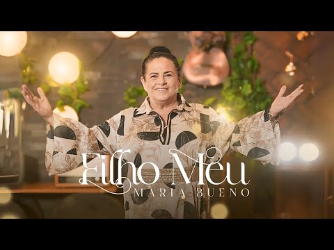 Filho Meu - Maria Bueno (Clipe Oficial)