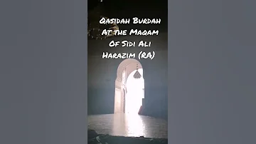 Qasidah Burdah Sharif Recited At The Maqam Of Sidi Ali Harazim RA Morroco Fez 