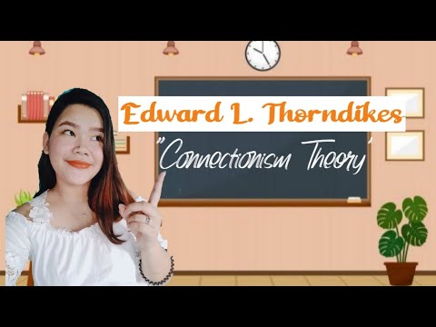 Edward L. Thorndike "CONNECTIONISM THEORY" | School project #5 | Blazing