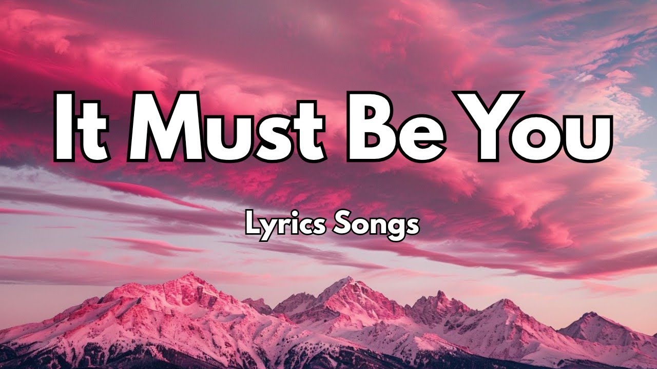 It Must Be You💋|New Love Romantic  English (Lyrics) Songs 2026