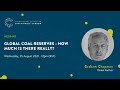 Global coal reserves - how much is there really? | ICSC Webinars