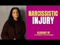 What is a "narcissistic injury"? (Glossary of Narcissistic Relationships)