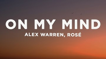Thumbnail of Alex Warren & ROSÉ - On My Mind (Lyrics)