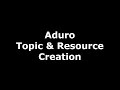 Aduro  topic  resource creation