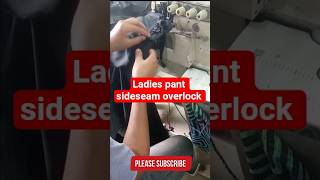 Ladies Long Pant Side Seam Join with Overlock Machine |Garments Sewing Process #shortsviral#fashion