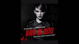 Taylor Swift - Bad Blood ft. Kendrick Lamar