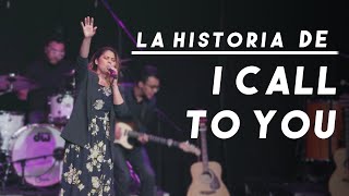 Video thumbnail of "I Call To You (Historia)"
