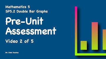 MATH05 SP5.2 Double Bar Graphs Pre-Unit Assessment