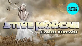 Stive Morgan   Earth Breath (Альбом 2014)