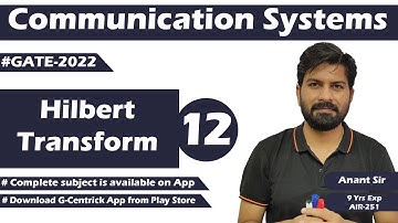 Lec 12 Hilbert Transform || EC Communication || Anant Sir || GATE-2022