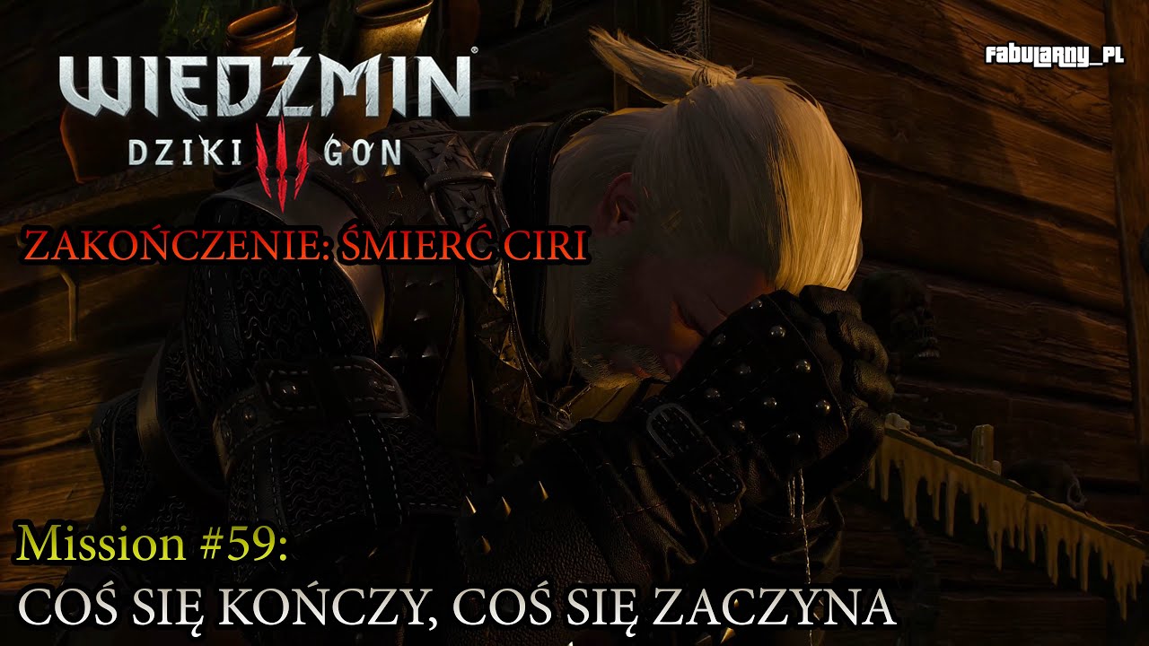 WIEDŹMIN 3 Dziki Gon - Mission #59 - COŚ SIĘ KOŃCZY, COŚ SIĘ ZACZYNA