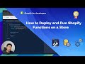 03 - How to Deploy and Run Shopify Functions on a Store