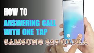How to Answering Calls with One Tap on Samsung Galaxy S23 Ultra screenshot 4